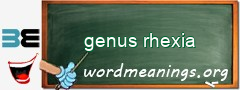 WordMeaning blackboard for genus rhexia